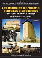 The French and German Artillery Batteries 1900-1945 from Pornic to Hendaye - Volume 2